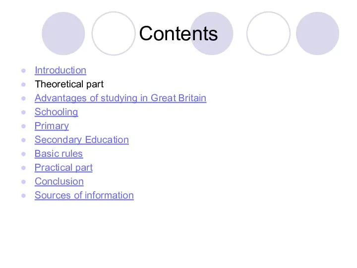 Contents Introduction Theoretical part Advantages of studying in Great Britain Schooling