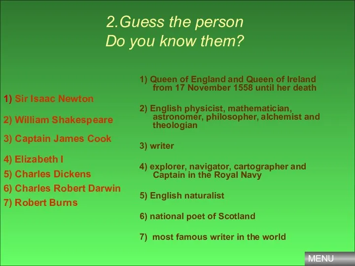 2.Guess the person Do you know them? 1) Sir Isaac Newton