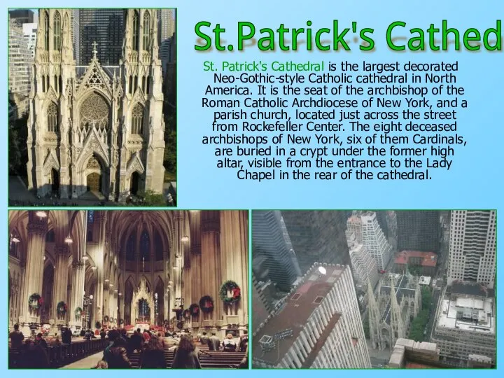 St. Patrick's Cathedral is the largest decorated Neo-Gothic-style Catholic cathedral in