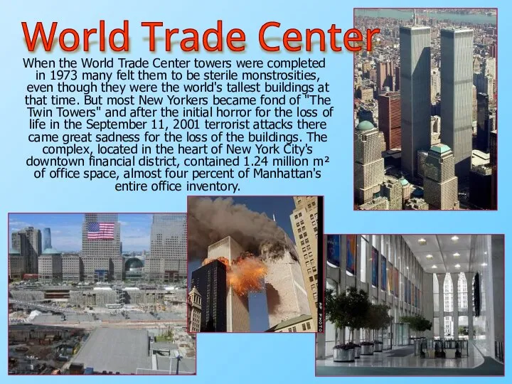 When the World Trade Center towers were completed in 1973 many