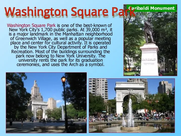 Washington Square Park is one of the best-known of New York