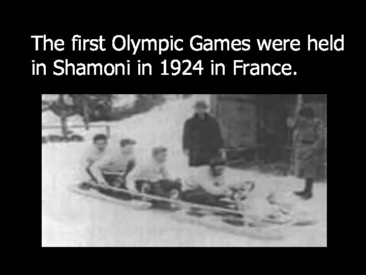 The first Olympic Games were held in Shamoni in 1924 in Francе.