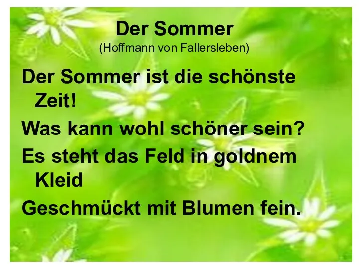 Der Sommer (Hoffmann von Fallersleben) Der Sommer ist die schönste Zeit!