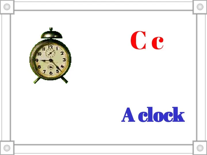 C c A clock