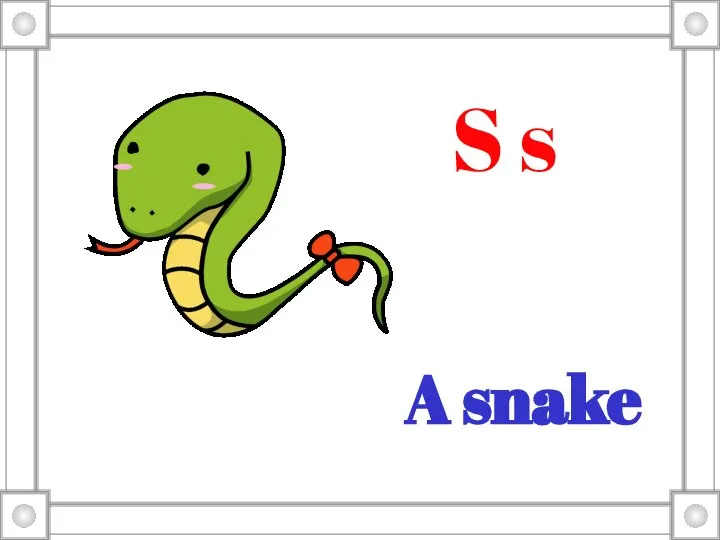 A snake S s