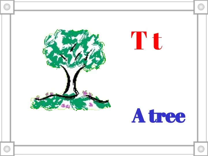 A tree T t