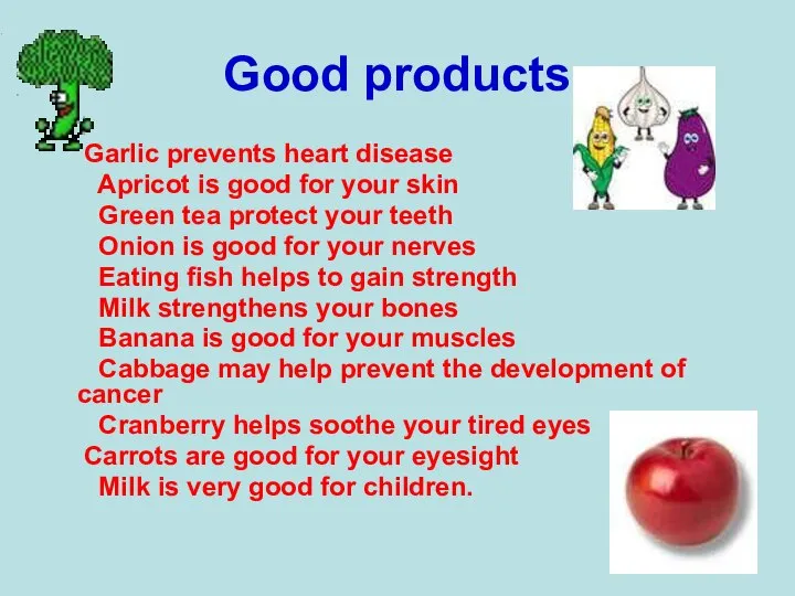 Good products Garlic prevents heart disease Apricot is good for your