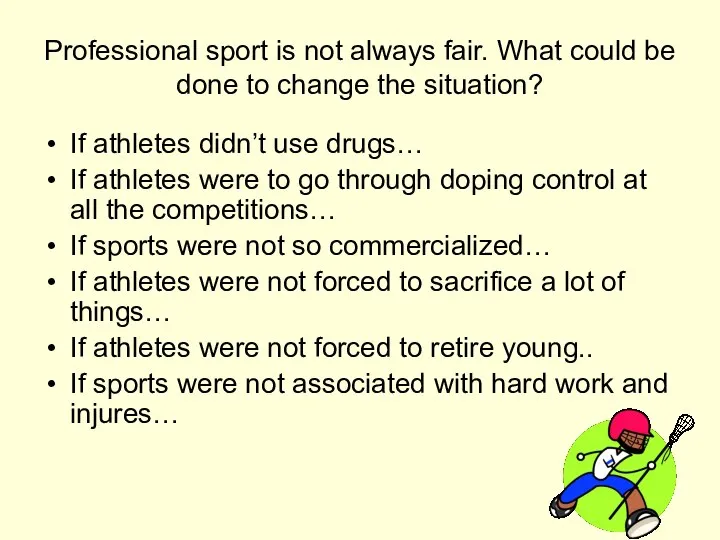 Professional sport is not always fair. What could be done to