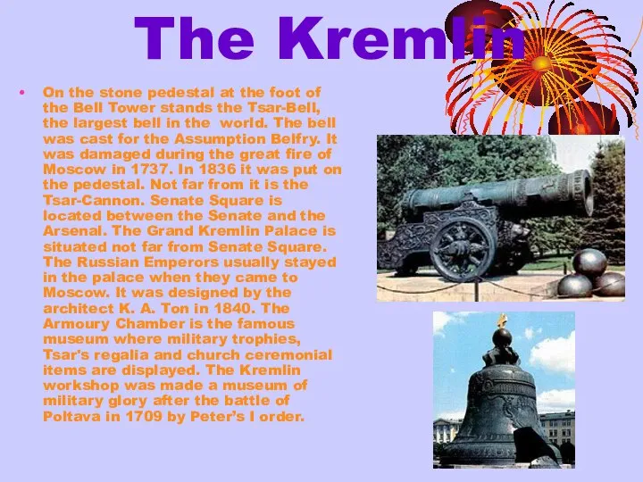 The Kremlin On the stone pedestal at the foot of the