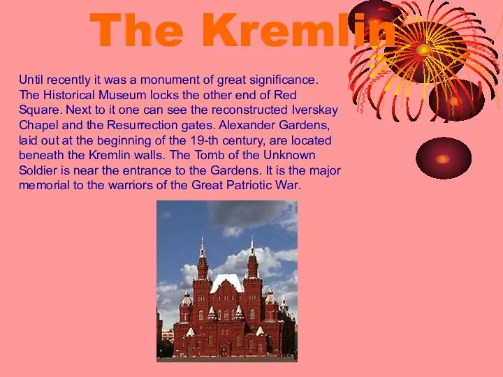 The Kremlin Until recently it was a monument of great significance.