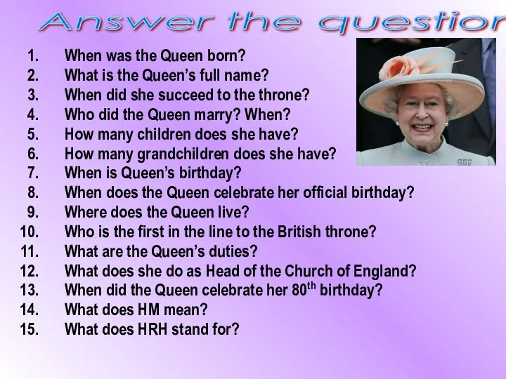 When was the Queen born? What is the Queen’s full name?