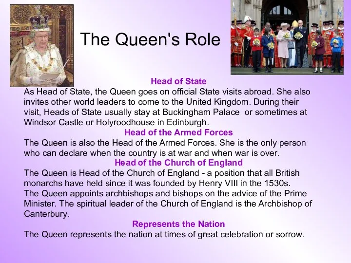 The Queen's Role Head of State As Head of State, the