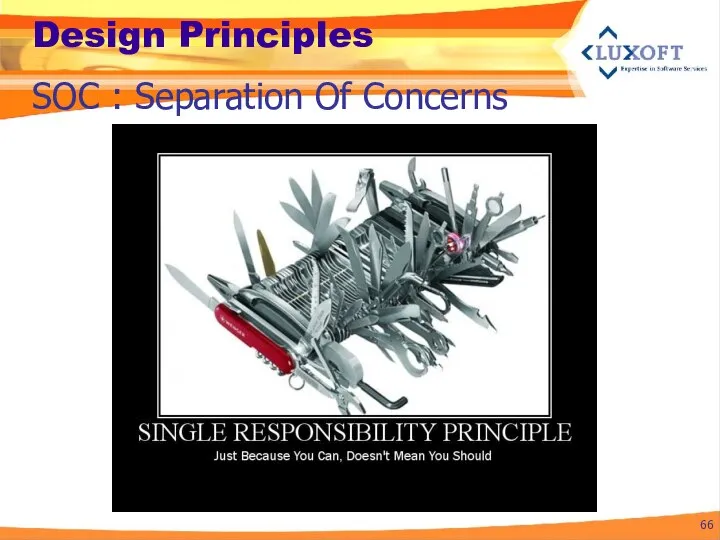Design Principles SOC : Separation Of Concerns