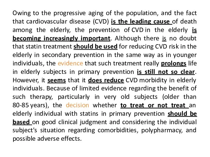 Owing to the progressive aging of the population, and the fact