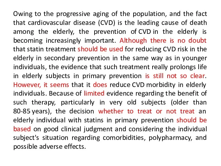 Owing to the progressive aging of the population, and the fact