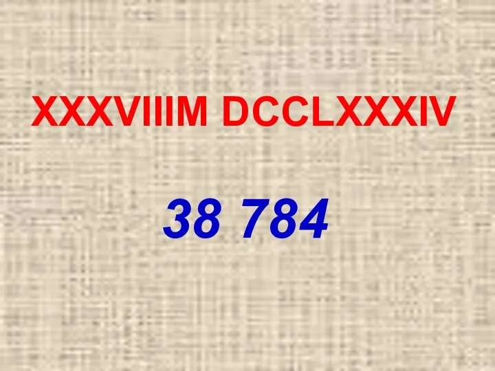 XXXVIIIM DCCLXXXIV 38 784