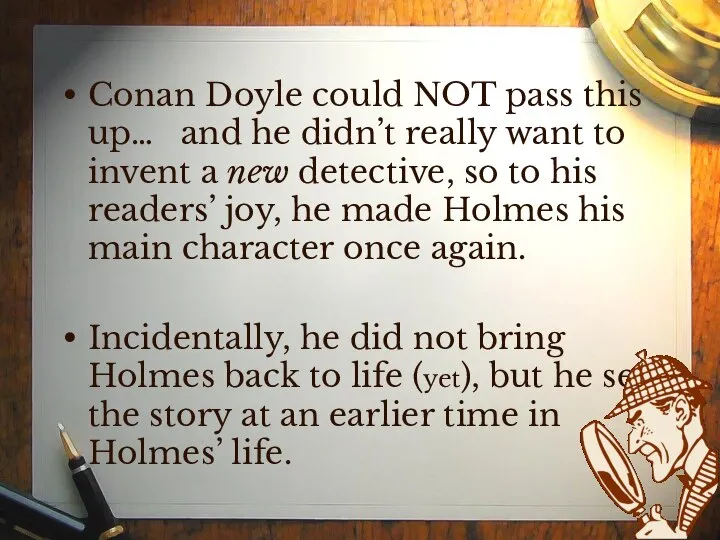 Conan Doyle could NOT pass this up… and he didn’t really