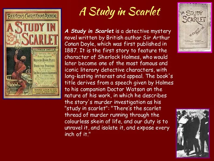 A Study in Scarlet A Study in Scarlet is a detective