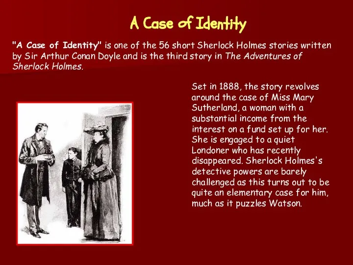 "A Case of Identity" is one of the 56 short Sherlock