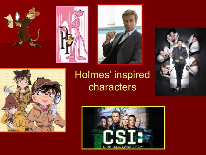 Holmes’ inspired characters