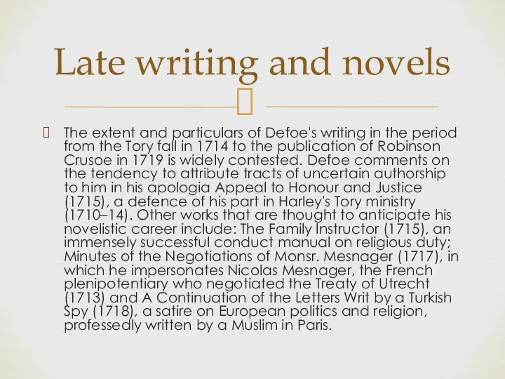 The extent and particulars of Defoe's writing in the period from