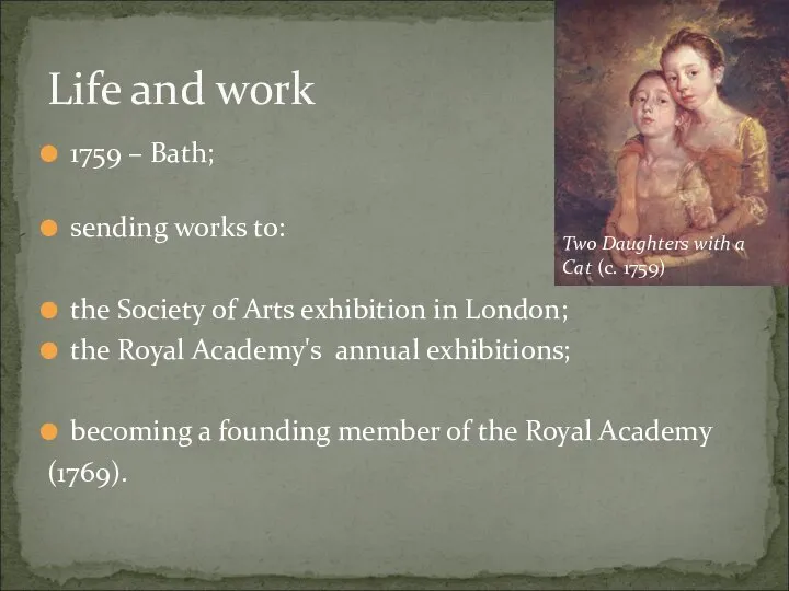 1759 – Bath; sending works to: the Society of Arts exhibition
