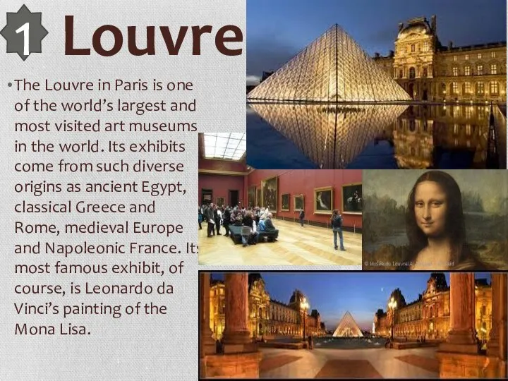 Louvre 1 The Louvre in Paris is one of the world’s