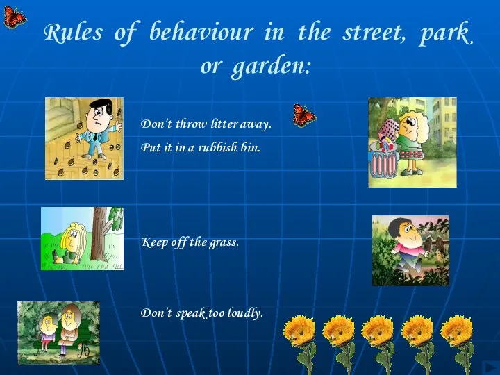 Rules of behaviour in the street, park or garden: Don’t throw