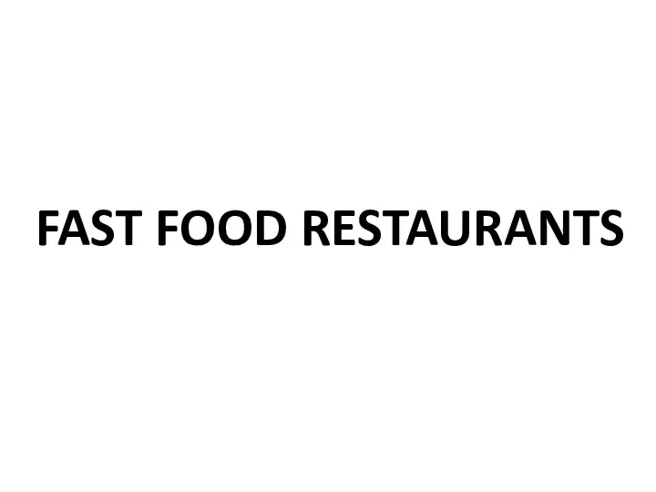 FAST FOOD RESTAURANTS