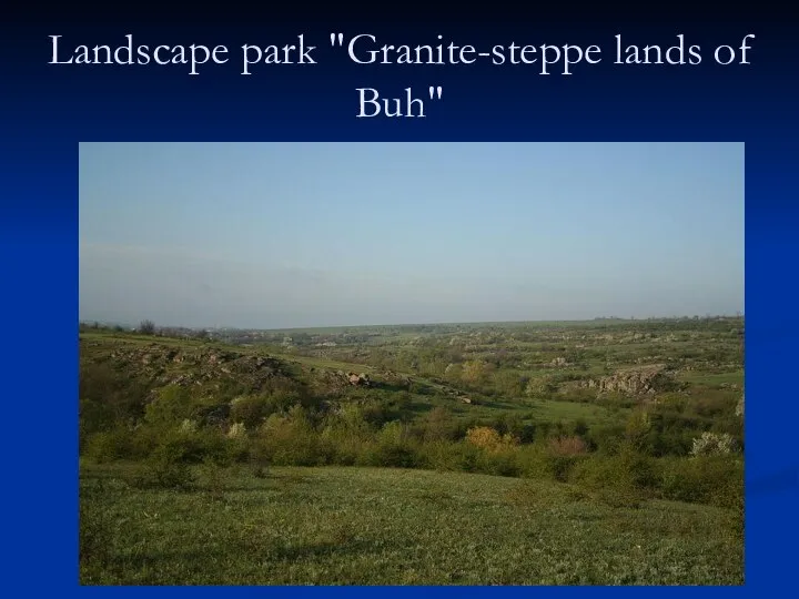 Landscape park "Granite-steppe lands of Buh"