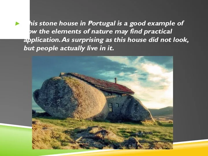 This stone house in Portugal is a good example of how