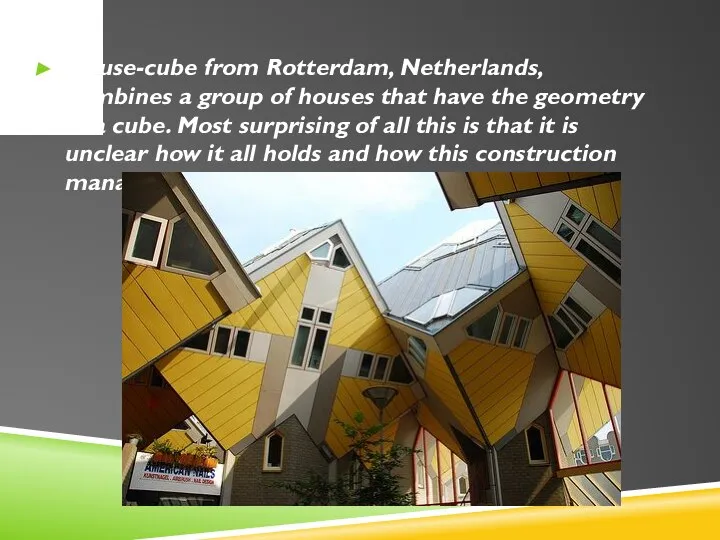 House-cube from Rotterdam, Netherlands, combines a group of houses that have