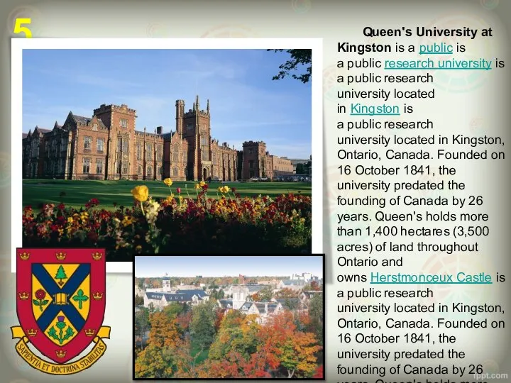 5 Queen's University at Kingston is a public is a public