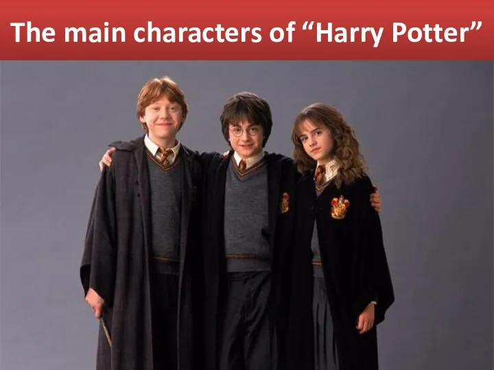 The main characters of “Harry Potter”