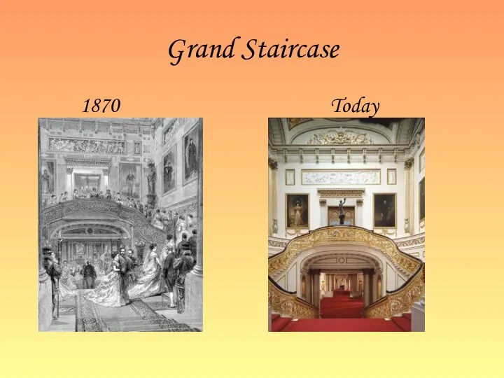 Grand Staircase 1870 Today