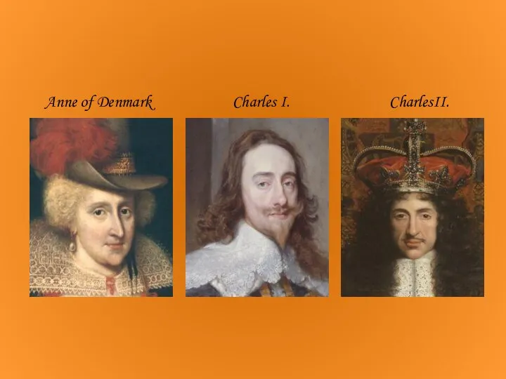Anne of Denmark Charles I. CharlesII.