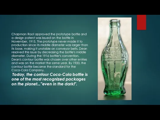 Chapman Root approved the prototype bottle and a design patent was