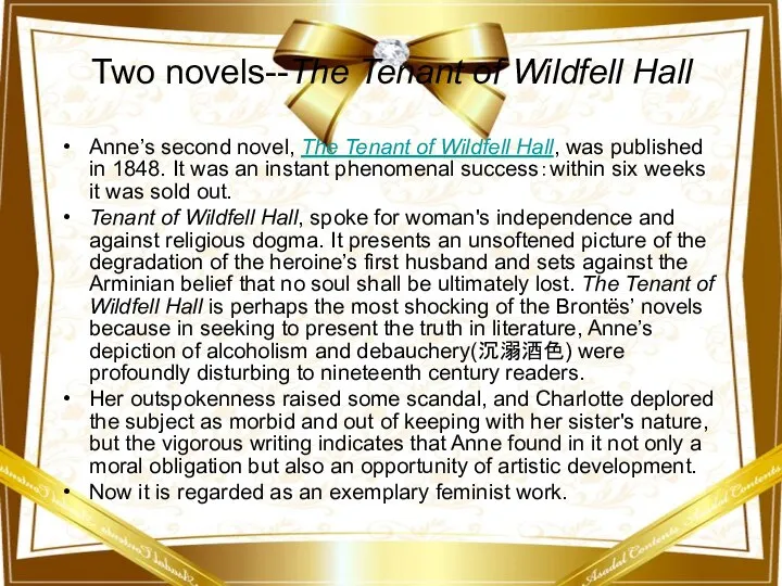Two novels--The Tenant of Wildfell Hall Anne’s second novel, The Tenant