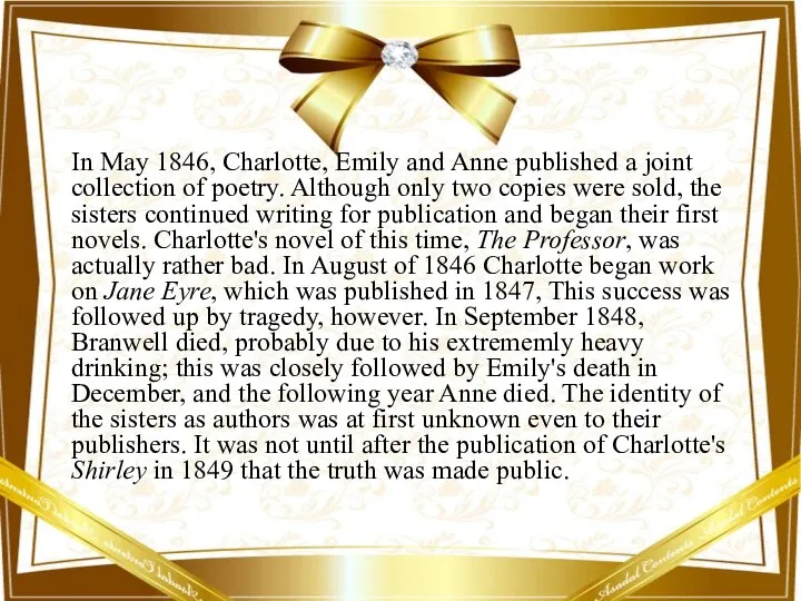In May 1846, Charlotte, Emily and Anne published a joint collection