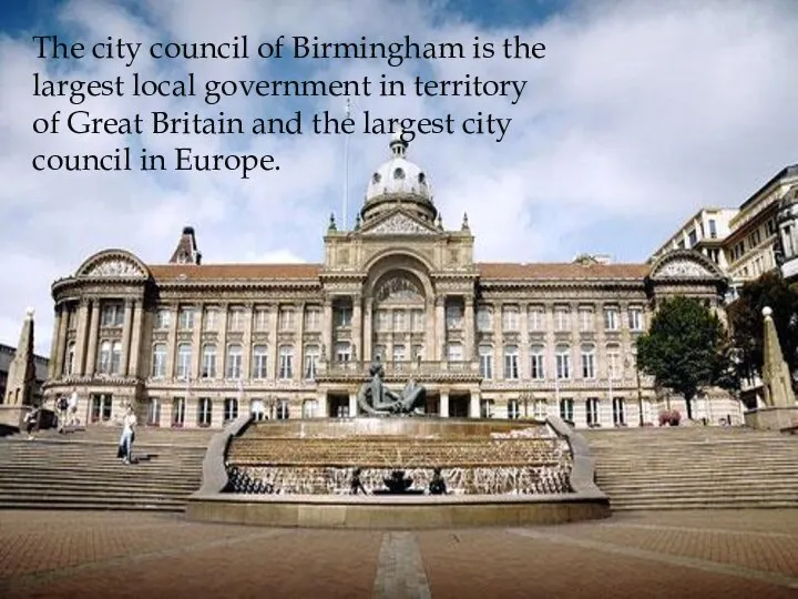 The city council of Birmingham is the largest local government in