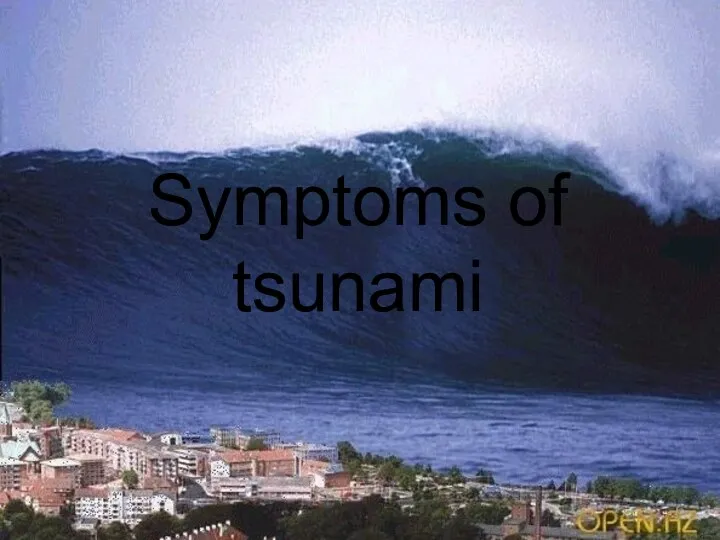 Symptoms of tsunami