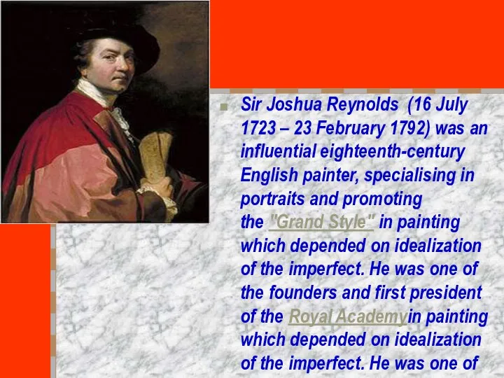 Sir Joshua Reynolds (16 July 1723 – 23 February 1792) was