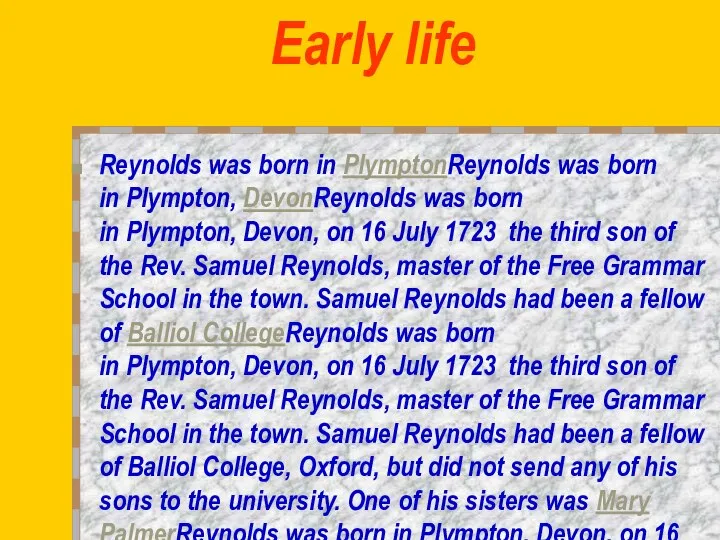 Early life Reynolds was born in PlymptonReynolds was born in Plympton,