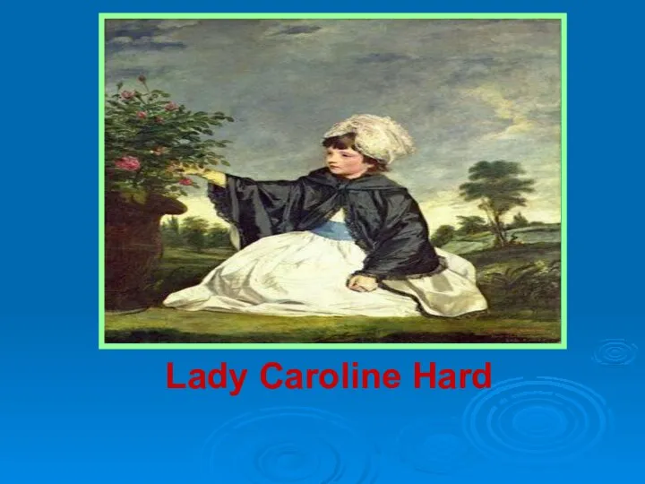 Lady Caroline Hard