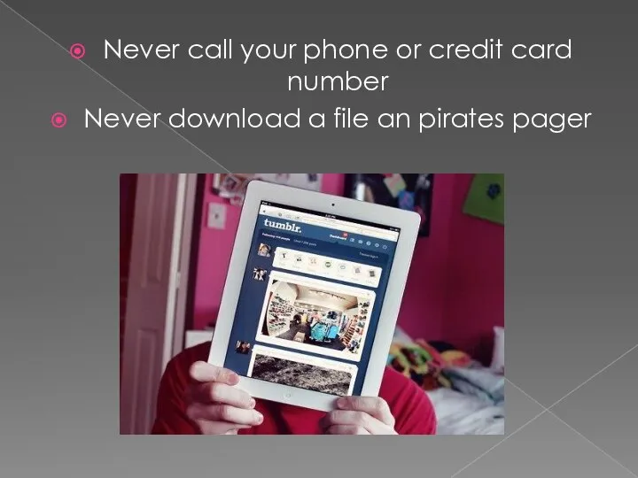 Never call your phone or credit card number Never download a file an pirates pager