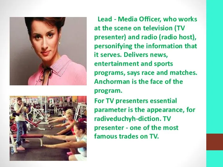 Lead - Media Officer, who works at the scene on television