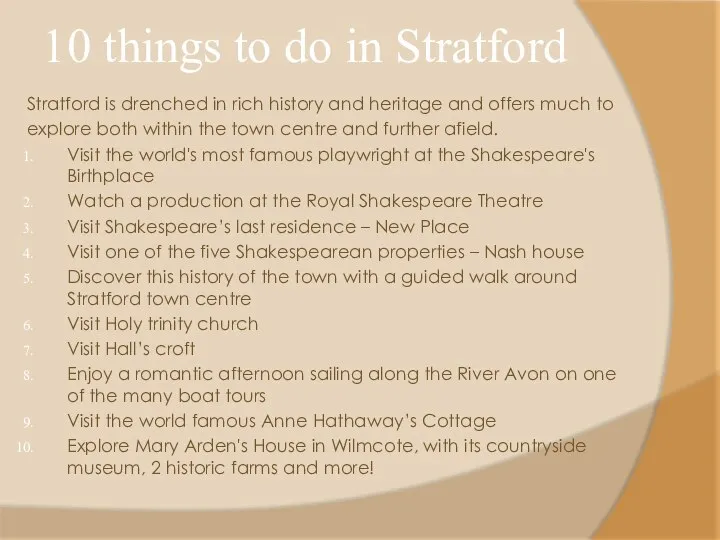 10 things to do in Stratford Stratford is drenched in rich