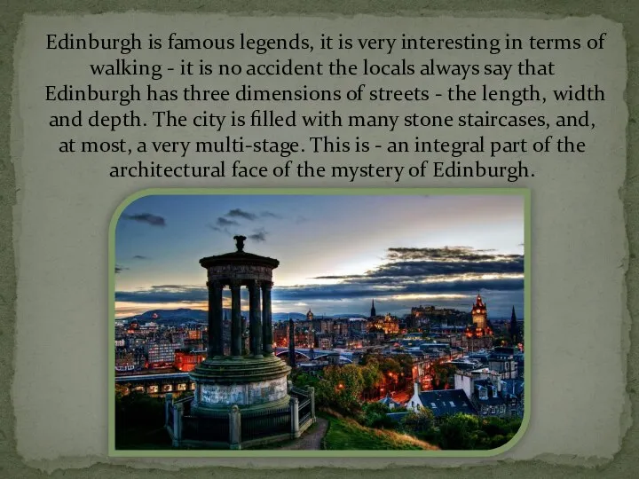 Edinburgh is famous legends, it is very interesting in terms of