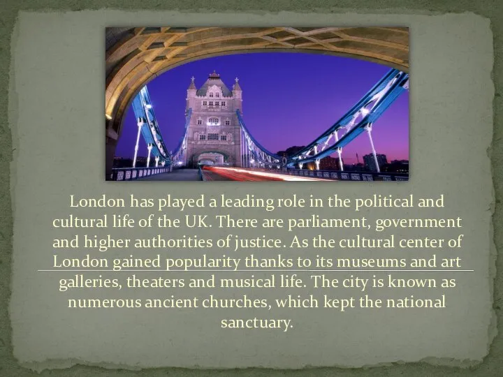 London has played a leading role in the political and cultural