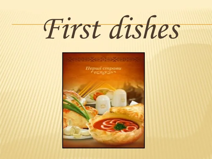 First dishes